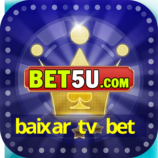 baixar tv bet